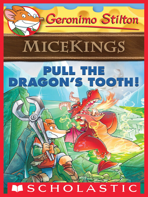 Title details for Pull the Dragon's Tooth! by Geronimo Stilton - Wait list